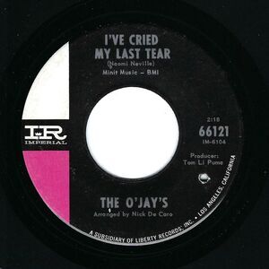 O'Jays - I've Cried My Last Tear / Whip It On Me Baby - 45 RPM 7" Vinyl '65
